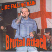 Brutal Attack - Like falling rain Brutal Attack - Like falling rain