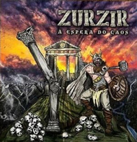 Zurzir - A Espera do Caos Zurzir - A Espera do Caos