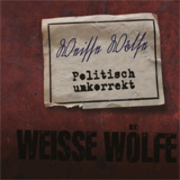 Weisse Wölfe - Politisch unkorrekt (Doppel CD) Weisse Wölfe - Politisch unkorrekt (Doppel CD)