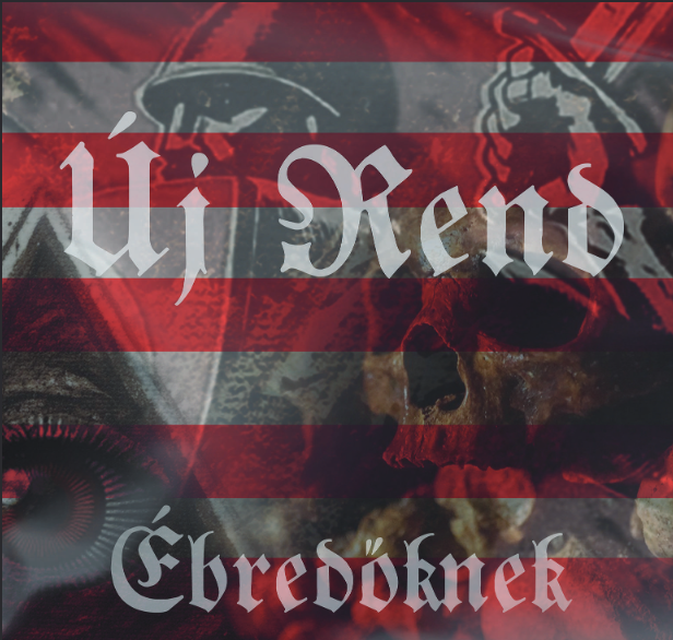 Uj rend -Ebredöknek Uj rend -Ebredöknek