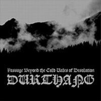 Durthang - Passage Beyond the cold Vales of Desolation Durthang - Passage Beyond the cold Vales of Desolation