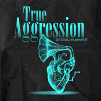 True Aggression - Ketzer & Barbaren True Aggression - Ketzer & Barbaren