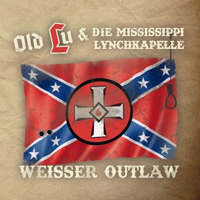 Lunikoff und die Mississippi Lynchkapelle - Weisser Outlaw