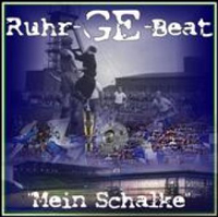 Ruhr-GE-Beat - Mein Schalke Ruhr-GE-Beat - Mein Schalke
