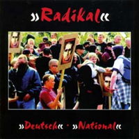Radikal, deutsch, national (Sampler) Radikal, deutsch, national (Sampler)