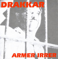 Drakkar - Armer Irrer Drakkar - Armer Irrer