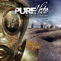 Pure Hate - Hate is coming Pure Hate - Hate is coming