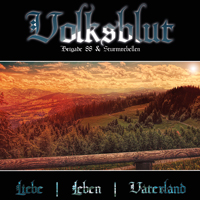 Volksblut - Liebe, Leben, Vaterland Volksblut - Liebe, Leben, Vaterland