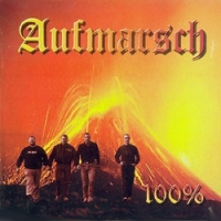 Aufmarsch - 100 Prozent Aufmarsch - 100 Prozent