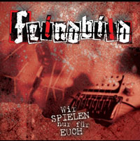 Feindbild - Wir spielen nur für euch Feindbild - Wir spielen nur für euch