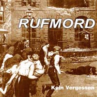 Rufmord - Kein Vergessen Rufmord - Kein Vergessen