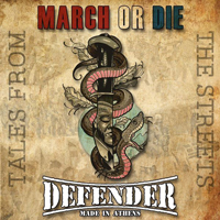 March or Die/Defender - Tales from the Streets March or Die/Defender - Tales from the Streets