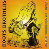 Boots Brothers - Lügen die zum Himmel stinken Boots Brothers - Lügen die zum Himmel stinken