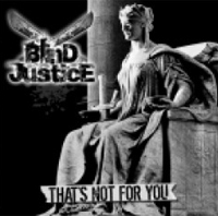 Blind Justice - Thats not for you Blind Justice - Thats not for you
