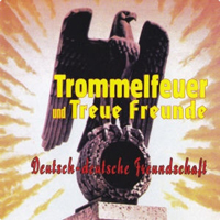 Trommelfeuer/Treue Freunde - Deutsch-deutsche Freundschaft Trommelfeuer/Treue Freunde - Deutsch-deutsche Freundschaft