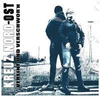 Kreuz Nord-Ost - Vereint und verschwor'n Kreuz Nord-Ost - Vereint und verschwor'n