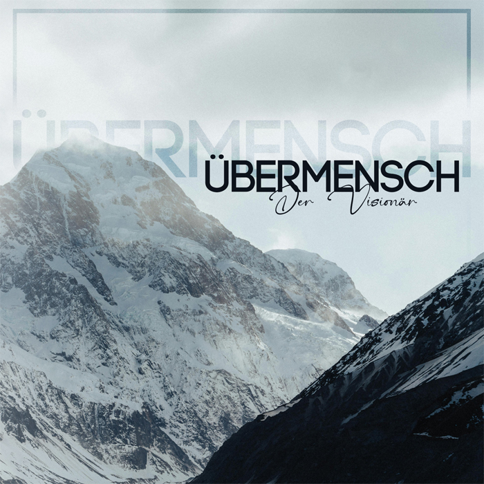 Übermensch - Der Visionär