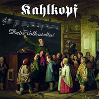Kahlkopf - Dein Volk ist alles Kahlkopf - Dein Volk ist alles